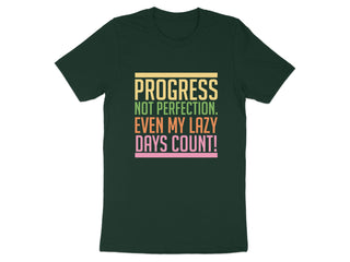 Progress Not Perfection Even My Lazy Days Count T-shirt product
