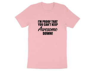 I'm Proof That You Can't Keep Awesome Down product type