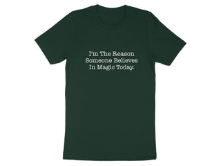 I'm The Reason Someone Believes In Magic Today product type