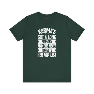 Karma's Long Memory and She Never Forgets VIP List T-Shirt