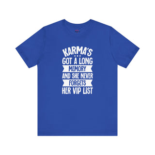 Karma's Long Memory and She Never Forgets VIP List T-Shirt