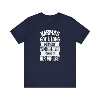 Karma's Long Memory and She Never Forgets VIP List T-Shirt