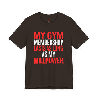 🎽 Dynamic T-Shirt: My Gym Membership Lasts as Long as My Willpower 🎽