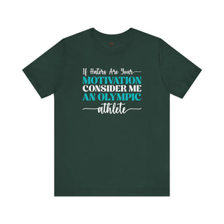 Olympic Motivation ā Haters T-Shirt