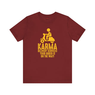 Karma Delivery Services Your Order Is On The Way T-Shirt šµš
