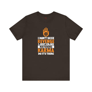 Karma's Sweet Revenge T-Shirt