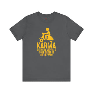 Karma Delivery Services Your Order Is On The Way T-Shirt šµš