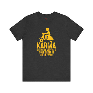 Karma Delivery Services Your Order Is On The Way T-Shirt šµš