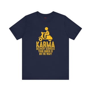 Karma Delivery Services Your Order Is On The Way T-Shirt šµš