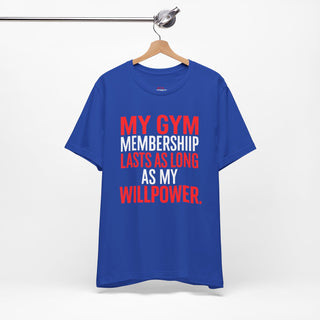 🎽 Dynamic T-Shirt: My Gym Membership Lasts as Long as My Willpower 🎽