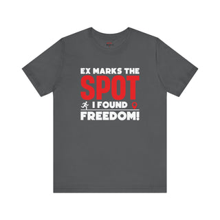Ex marks the spot I found freedom T-Shirt