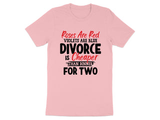 Humorous Divorce is Cheaper Than Dinner T-shirt product