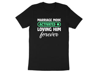 Marriage Mode Activated Loving Him Forever product type