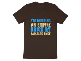 I'm Building an Empire Brick by Brick T-shirt product