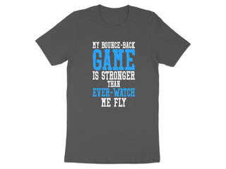 My Bounce-Back Game Is Stronger Than Ever Watch Me Fly product type