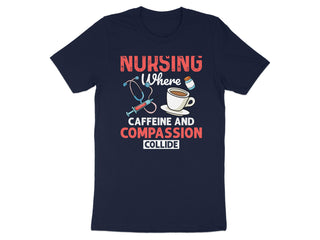Nursing Where Caffeine And Compassion Collide T-Shirt product type