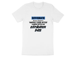 Divorce Expiration Date Quote Graphic T-Shirt product