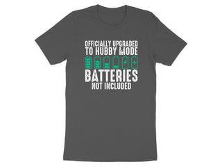 Officially Upgraded to Hubby Mode Batteries T-shirt