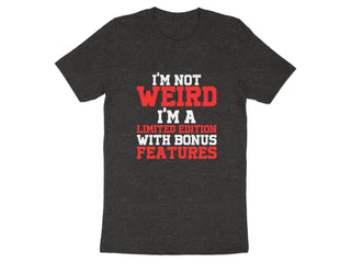 I'm Not Weird Limited Edition Bonus Features T-Shirt