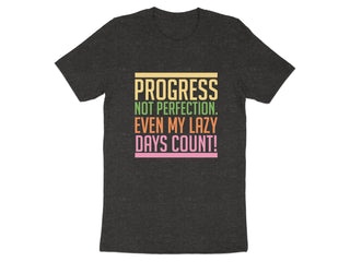Progress Not Perfection Even My Lazy Days Count product type