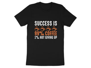 Success Is 99 Percent Coffee Not Giving Up product type