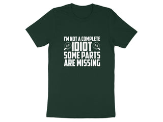I'm Not a Complete Idiot Humorous Graphic T-shirt product type