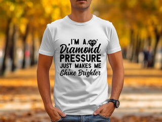 I'm a Diamond Pressure Just Makes Me Shine Brighter product