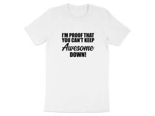 I'm Proof That You Can't Keep Awesome Down product type