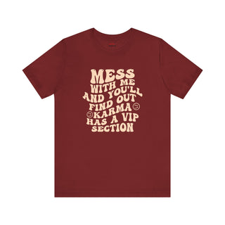 Karma's VIP Section ā Don't Mess T-Shirt