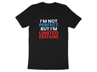 I'm Not Perfect But I'm Limited Edition product type