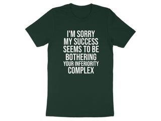 I'm Sorry My Success Bothers Your Inferiority Complex product type