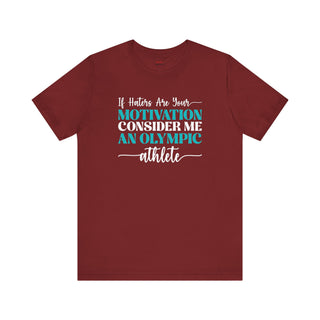 Olympic Motivation ā Haters T-Shirt
