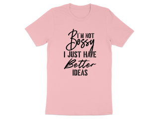 I'm Not Bossy I Just Have Better Ideas product type