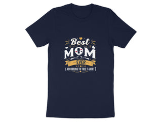 Best Mom Ever According To This T-Shirt product