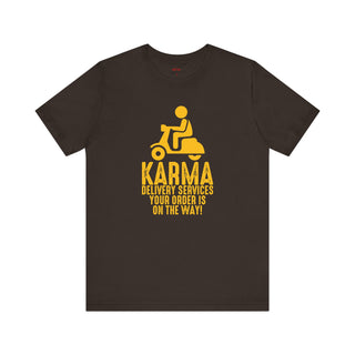 Karma Delivery Services Your Order Is On The Way T-Shirt šµš