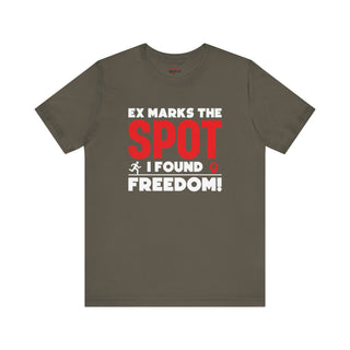 Ex marks the spot I found freedom T-Shirt