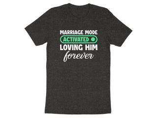 Marriage Mode Activated Loving Him Forever product type
