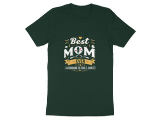 Best Mom Ever According to This T-Shirt product type