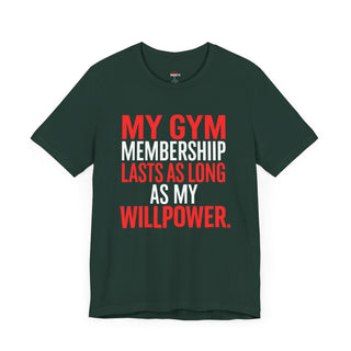🎽 Dynamic T-Shirt: My Gym Membership Lasts as Long as My Willpower 🎽