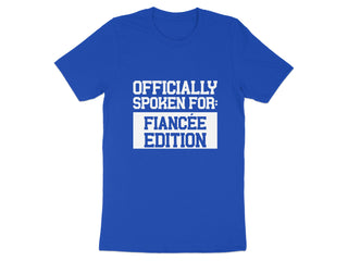 Officially Spoken For Fiancée Edition T-Shirt product type