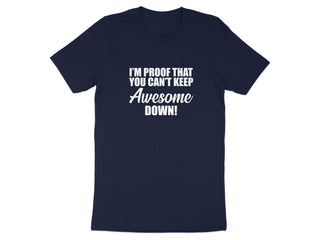 I'm Proof That You Can't Keep Awesome Down product type