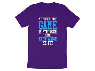 My Bounce-Back Game Is Stronger Watch Me Fly product type