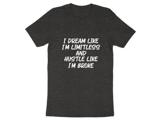 Inspirational Hustle Like I'm Broke T-shirt product