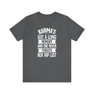 Karma's Long Memory and She Never Forgets VIP List T-Shirt