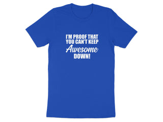 I'm Proof That You Can't Keep Awesome Down product type
