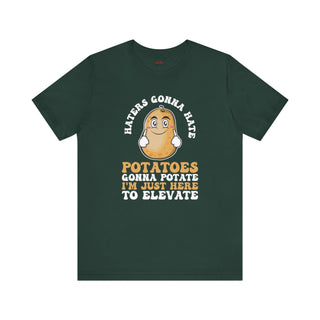 Haters Gon' Hate T-Shirt