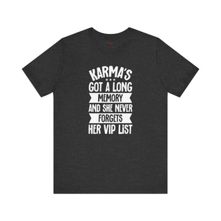 Karma's Long Memory and She Never Forgets VIP List T-Shirt