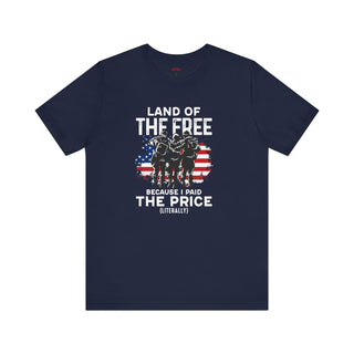 Land Of The Free Because I Paid The Price T-Shirts