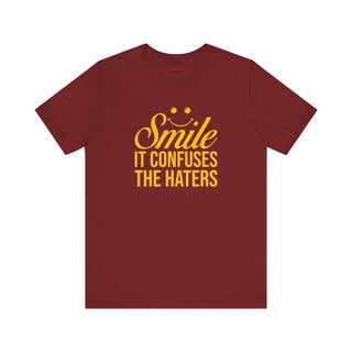 Smile It Confuses The Haters T-Shirt