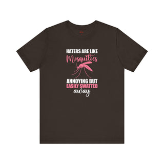 Swat Away Haters ā Mosquito T-Shirt